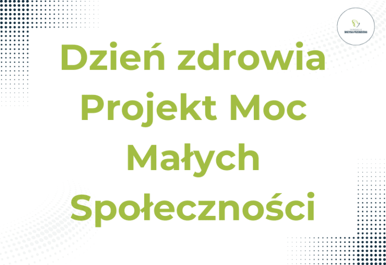 Dzień zdrowia Projekt Moc Małych Społeczności